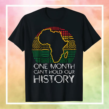 MelaninStyle One Month Can't Hold Our History T-Shirt